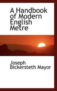 Cover image for A Handbook of Modern English Metre