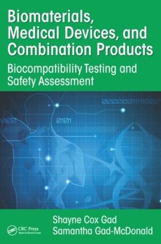 Cover image for Biomaterials, Medical Devices, and Combination Products: Biocompatibility Testing and Safety Assessment