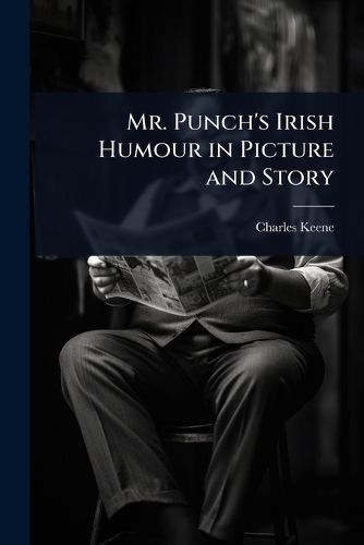 Cover image for Mr. Punch's Irish Humour in Picture and Story