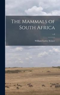 Cover image for The Mammals of South Africa; v.2