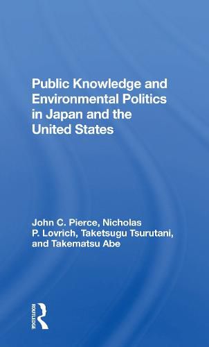 Cover image for Public Knowledge and Environmental Politics in Japan and the United States