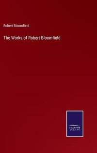 Cover image for The Works of Robert Bloomfield