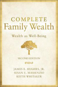 Cover image for Complete Family Wealth - Wealth as Well-Being, 2nd  Edition