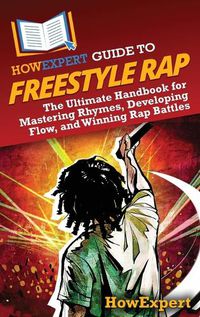 Cover image for HowExpert Guide to Freestyle Rap