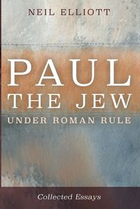 Cover image for Paul the Jew Under Roman Rule