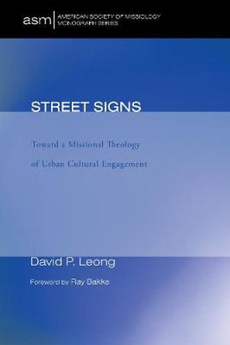 Street Signs: Toward a Missional Theology of Urban Cultural Engagement