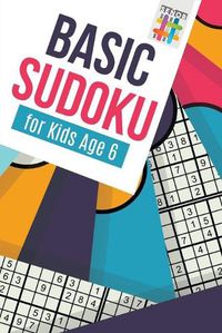 Cover image for Basic Sudoku for Kids Age 6