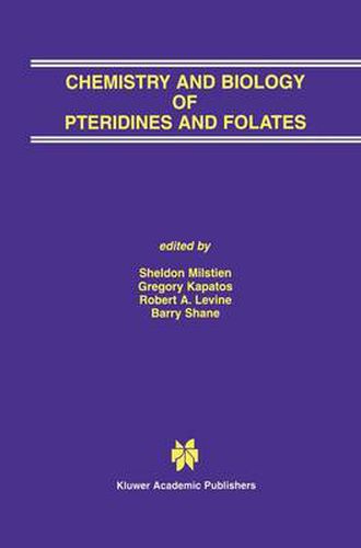 Cover image for Chemistry and Biology of Pteridines and Folates: Proceedings of the 12th International Symposium on Pteridines and Folates, National Institutes of Health, Bethesda, Maryland, June 17-22, 2001