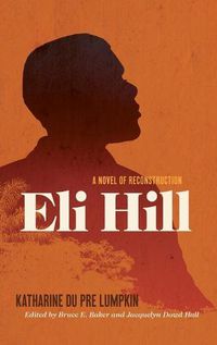 Cover image for Eli Hill: A Novel of Reconstruction
