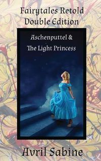 Cover image for Aschenputtel & The Light Princess