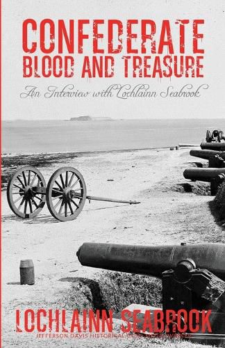 Confederate Blood and Treasure: An Interview with Lochlainn Seabrook