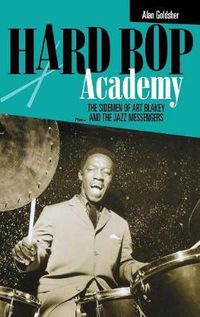 Cover image for Hard Bop Academy: The Sidemen of Art Blakey and the Jazz Messengers