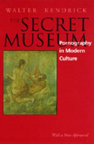 Cover image for The Secret Museum: Pornography in Modern Culture