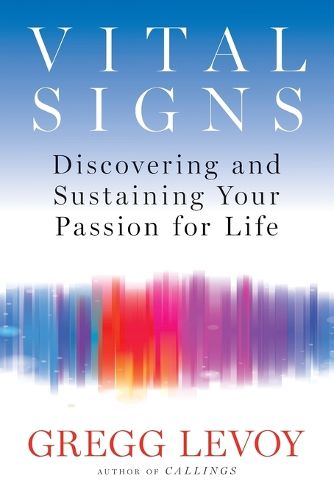 Cover image for Vital Signs: Discovering and Sustaining Your Passion for Life