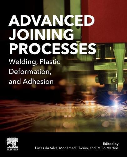 Cover image for Advanced Joining Processes: Welding, Plastic Deformation, and Adhesion