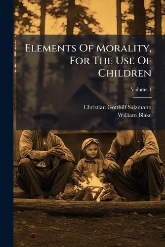 Cover image for Elements Of Morality, For The Use Of Children