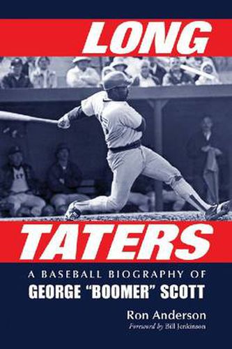 Long Taters: A Baseball Biography of George   Boomer   Scott