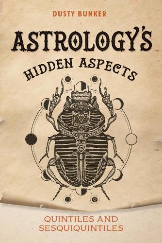 Cover image for Astrology's Hidden Aspects: Quintiles and Sesquiquintiles