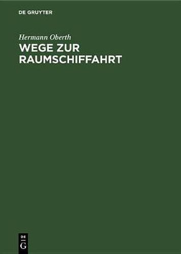 Cover image for Wege Zur Raumschiffahrt