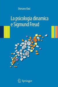 Cover image for La psicologia dinamica e Sigmund Freud