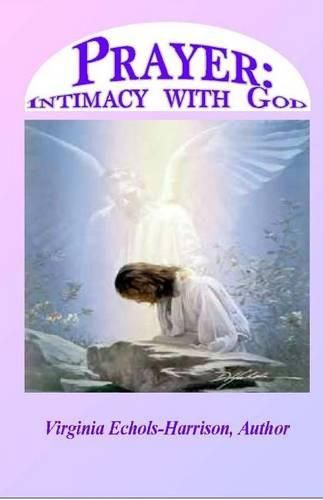 Cover image for Prayer: Intimacy With God: Prayer: Intercourse With God