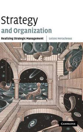 Cover image for Strategy and Organization: Realizing Strategic Management