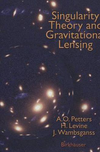 Cover image for Singularity Theory and Gravitational Lensing