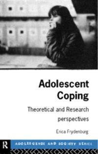 Cover image for Adolescent Coping: Advances in Theory, Research and Practice