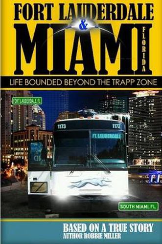 Cover image for Ft. Lauderdale & Miami, Florida-Life Bounded Beyond the Trapp Zone