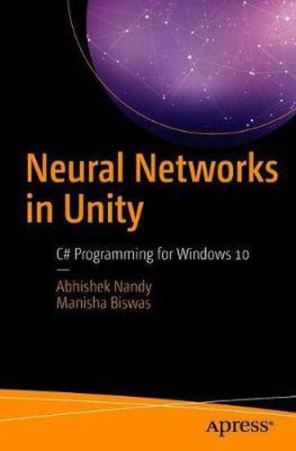 Cover image for Neural Networks in Unity: C# Programming for Windows 10