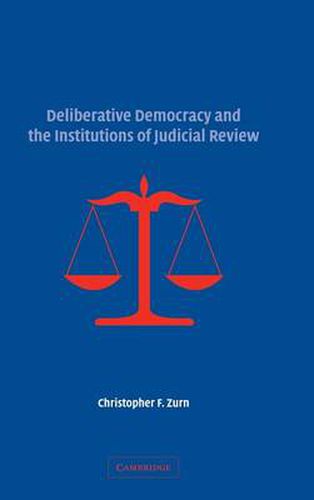 Deliberative Democracy and the Institutions of Judicial Review