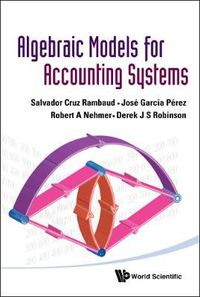 Cover image for Algebraic Models For Accounting Systems