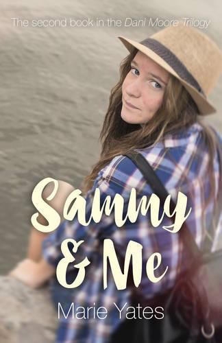 Cover image for Sammy & Me - The Second Book in the Dani Moore Trilogy