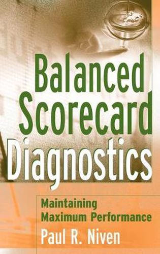 Cover image for Balanced Scorecard Diagnostics: Maintaining Maximum Performance