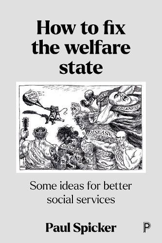 Cover image for How to Fix the Welfare State: Some Ideas for Better Social Services