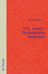 Cover image for W.G. Sebald - Die dialektische Imagination