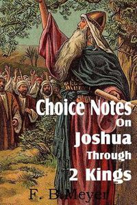 Cover image for Choice Notes on Joshua Through 2 Kings