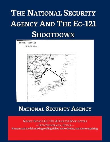 Cover image for The National Security Agency and The EC-121 Shootdown