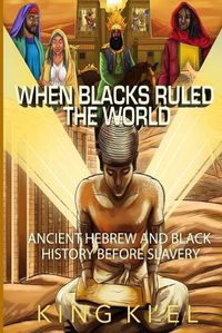 Cover image for When Blacks Ruled the World