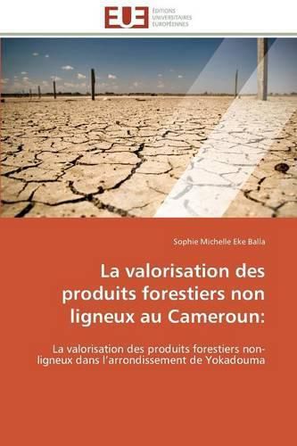 Cover image for La Valorisation Des Produits Forestiers Non Ligneux Au Cameroun