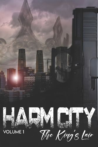 Cover image for Harm City volume 1 the King's Lair