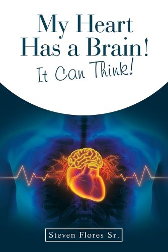 Cover image for My Heart Has a Brain! It Can Think!