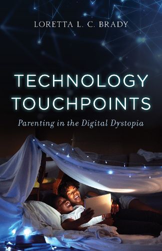 Cover image for Technology Touchpoints: Parenting in the Digital Dystopia