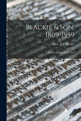 Cover image for Blackie & Son, 1809-1959: a Short History of the Firm