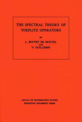 Cover image for The Spectral Theory of Toeplitz Operators. (AM-99), Volume 99