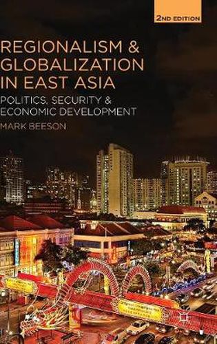 Cover image for Regionalism and Globalization in East Asia: Politics, Security and Economic Development