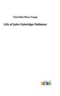 Cover image for Life of John Coleridge Patteson