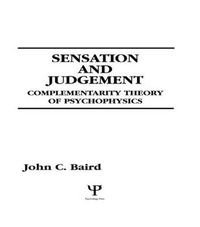 Cover image for Sensation and Judgment: Complementarity Theory of Psychophysics