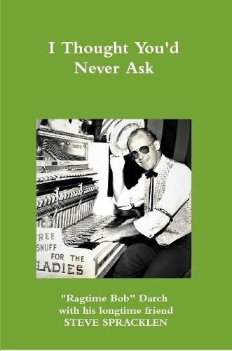 Cover image for I Thought You'd Never Ask