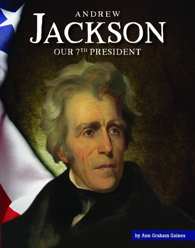Cover image for Andrew Jackson: Our 7th President